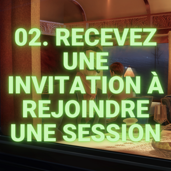 02. Recevez une invitation à une session